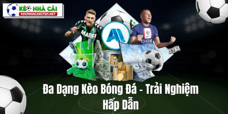 Da Dang Keo Bong Da – Trai Nghiem Hap Dan